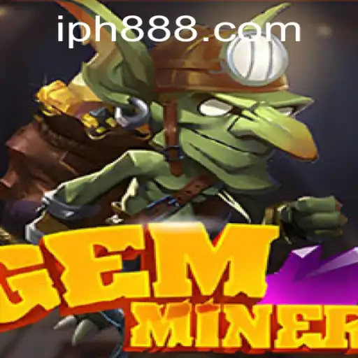Unveiling GemMiner: Dive into the Fascinating World of Gem Mining with PH888